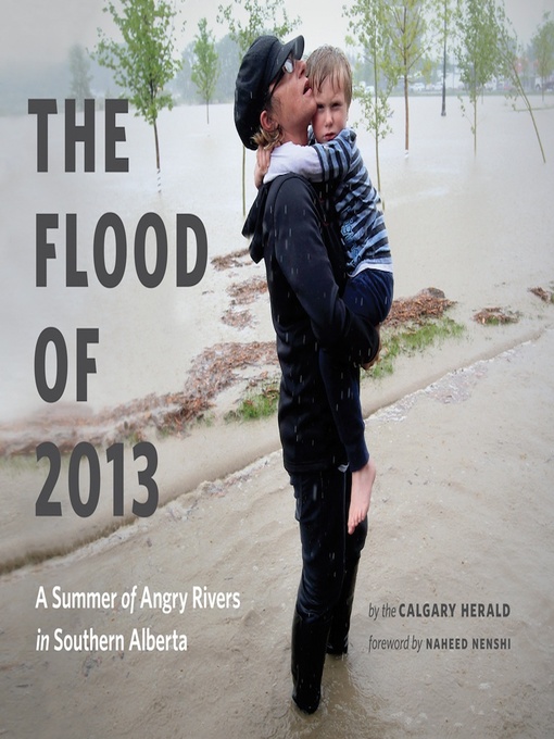 Title details for The Flood of 2013 by Naheed Nenshi - Available